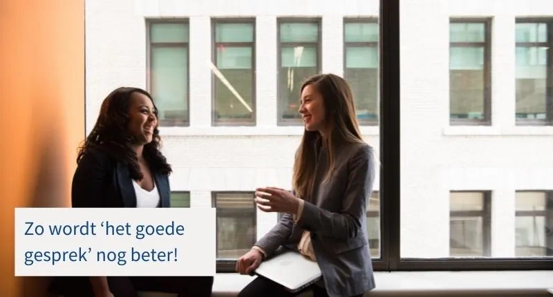 Het goede gesprek: zo maak je het nog beter